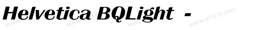 Helvetica BQLight字体字体转换
